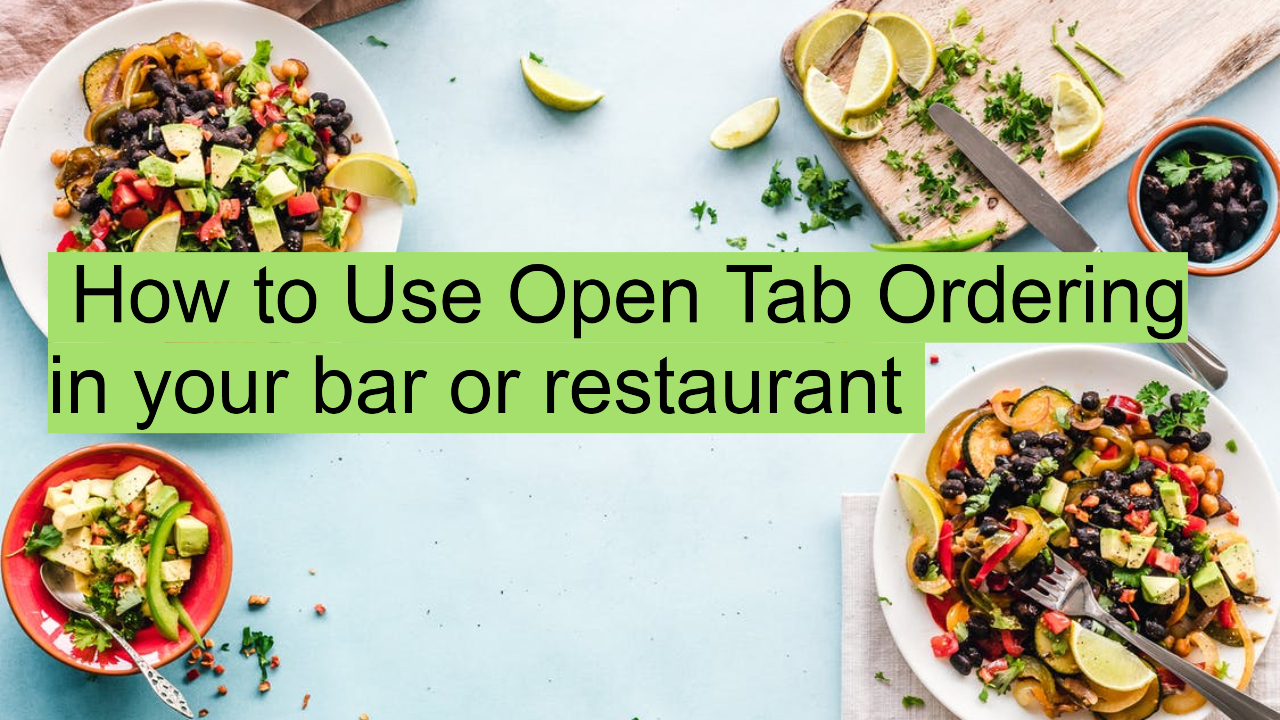 How to use open tap ordering in your bar or restaurant